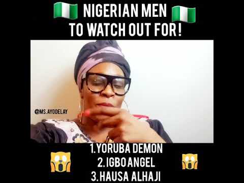 Download #NigerianMen To Look Out For! #Yourba Demon, #Igbo Angel, #Hausa Alhaji!