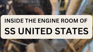 Inside The Engine Room of the Fastest Passenger Liner on the Atlantic, SS United States