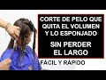 CORTE DE PELO QUE QUITA VOLUMEN Y ESPONJADO SIN PERDER EL LARGO/FACIL Y RAPIDO +