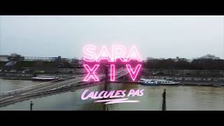 Sara xiv - Calcules pas ( clip officiel) Resimi