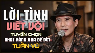 TUẤN VŨ✨NHẠC VÀNG XƯA HAY NHẤT MỌI THỜI ĐẠI✨NHẠC VÀNG XƯA 1975
