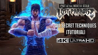 Fist of the North Star : Lost Paradise - All Secret Techniques (TUTORIAL)『4K - 60 Fps』