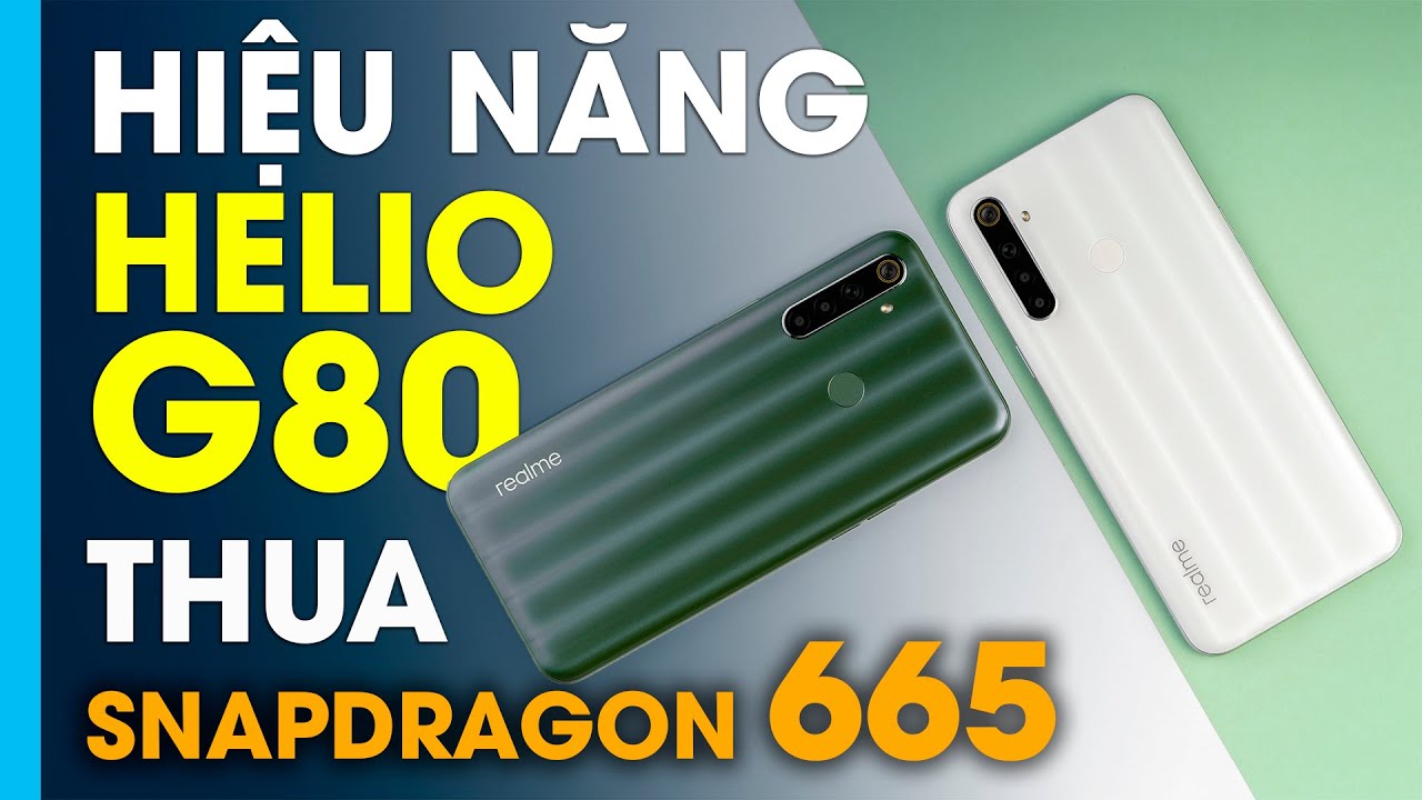 Hiệu năng Helio G80 của realme 6i không bằng Snapdragon 665?