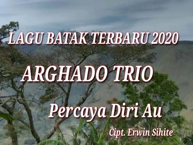 Arghado Trio - Percaya Diri Au Lagu Batak Romantis Terbaru 2020 class=