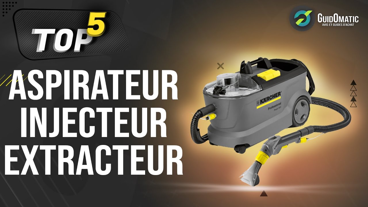 ⭐️ MEILLEUR ASPIRATEUR INJECTEUR EXTRACTEUR (2022) - Comparatif & Guide  d'achat 