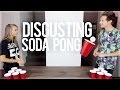 DISGUSTING SODA PONG (w/ RICKY DILLON)