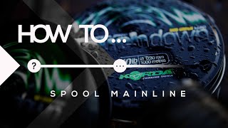 HOW TO... | Spool Mainline The Correct Way