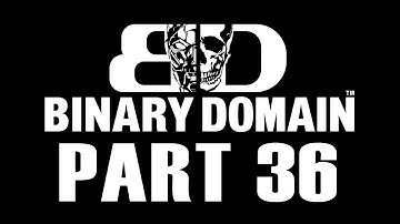 Binary Domain Playthrough Part 36 Defeat Amada Corp Guard Boss