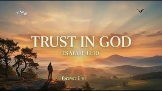 "Trust in God" (Isaiah 41: 10)  Do Not Fear: A Song of Hope (Isaiah 41:10)
