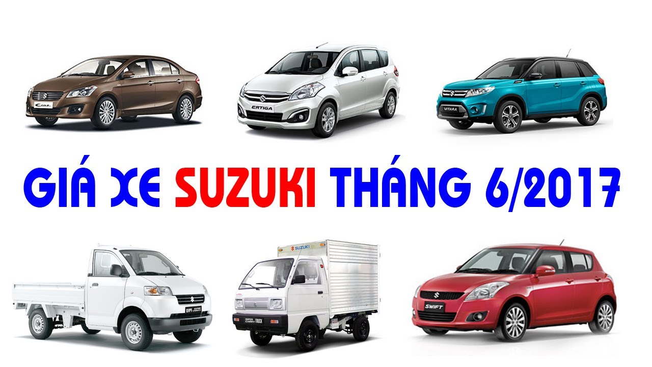 Bảng giá xe ô tô Suzuki tháng 6/2017| Lucky Luan - YouTube