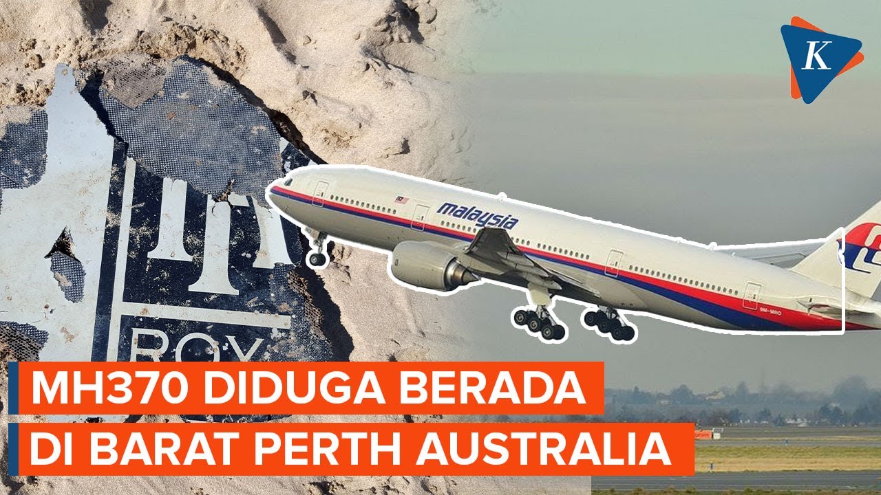 Pesawat Malaysia MH370 Diduga Berada di Barat Perth Australia YouTube