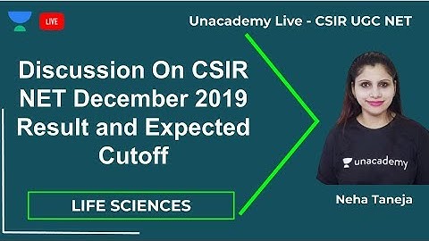 CSIR NET December 2019 Exam Result | CSIR UGC NET December 2019 | Unacademy Live | Neha Taneja