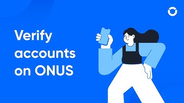 ONUS 101: How to Verify accounts on ONUS | #2