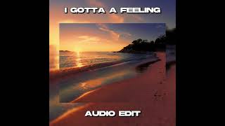 I gotta a feeling - audio edit by 弁 Benny's Editsじ 248 views 4 months ago 4 minutes, 24 seconds