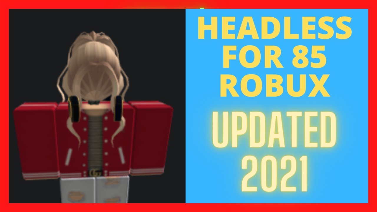 How To Get Headless Head For Cheap Updated 2021 Youtube - roblox how to get headless head for free