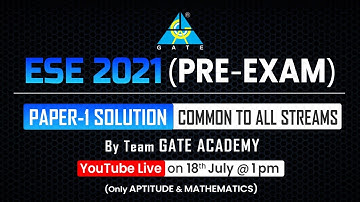 ESE 2021 (PRE-EXAM) Paper-1 Solution | Common To All Streams | By Team GATE ACADEMY