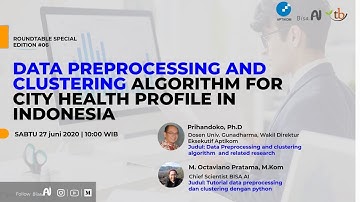 Data Preprocessing and Clustering Algorithm for City Health Profile in Indonesia - Prihandoko, Ph.D