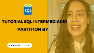 SQL Tutorial Intermediário | Como usar PARTITION BY  7/7