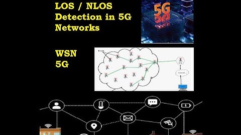 Line of sight detection (LOS/NLOS) 5G networks in Wireless communication
