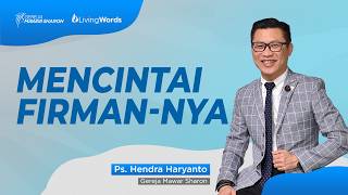MENCINTAI FIRMAN-NYA - Living Words Gereja Mawar Sharon