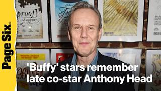'Buffy' stars remember Anthony Head: Sarah Michelle Gellar, Alyson Hannigan & more