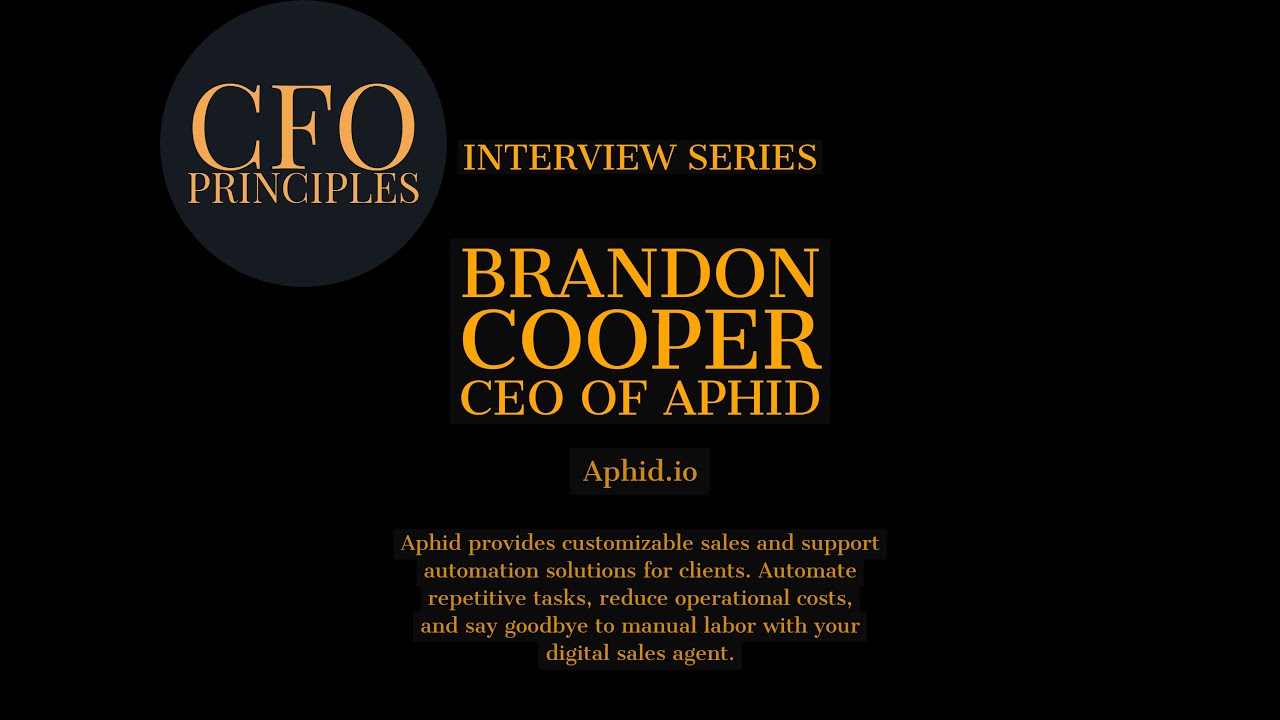 CFO Principles Interview| Brandon Cooper | CEO of Aphid