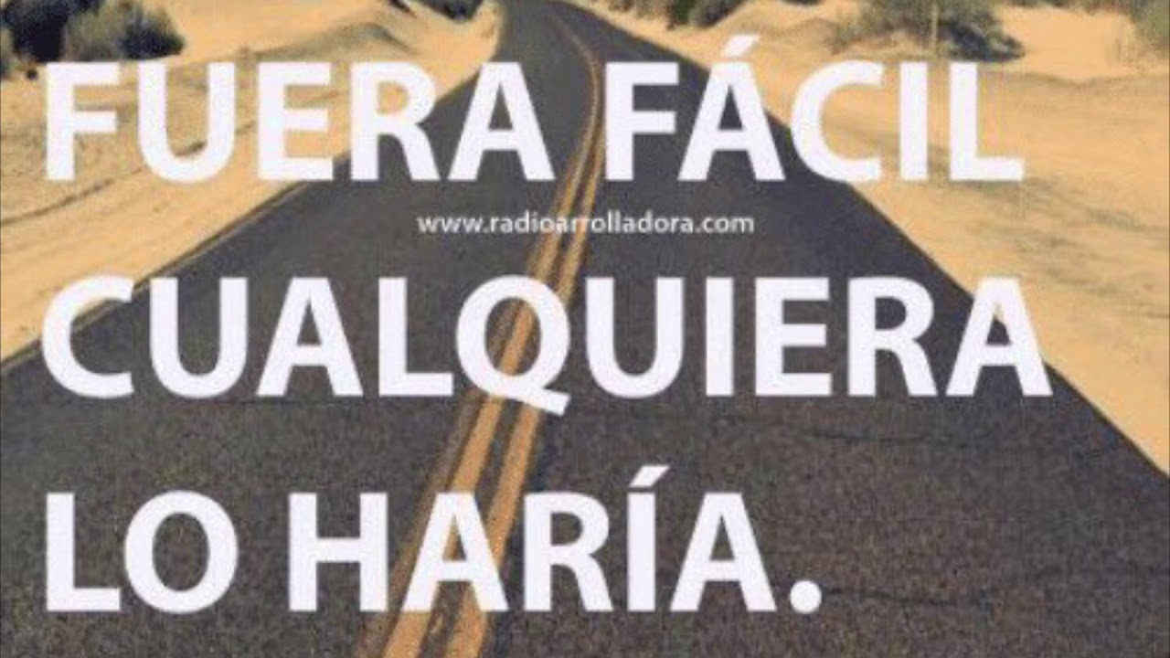 No te rindas, si todo fuera fácil cualquiera lo haría! - YouTube