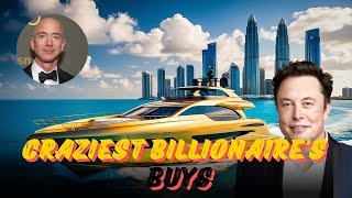The Most Insane Billionaire Purchases Ever Made