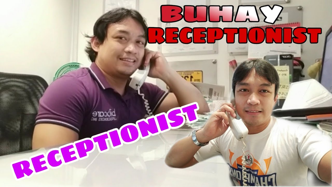 ANG BUHAY RECEPTIONIST. DAPAT MARUNONG KA MAGSINUNGALING