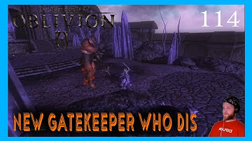 The Elder Scrolls IV Oblivion Max Difficulty NEW GATE KEEPER WHO DIS part 114