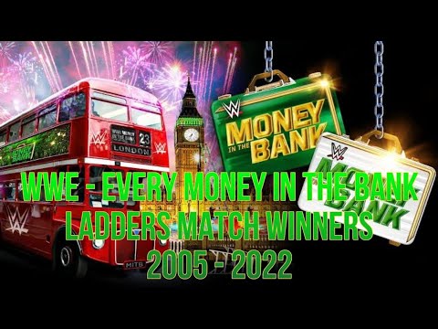 WWE - EVERY MONEY IN THE BANK LADDERS MATCH WINNERS 2005 - 2022