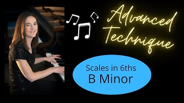 How to Play Piano Scales in B minor Separated by 6ths: natural, harmonic and melodic minors advanced