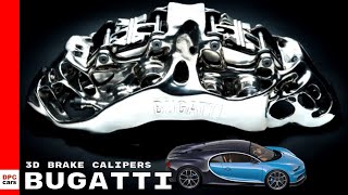 Bugatti Develops World’s Largest 3D printed Titanium Brake Calipers