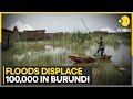 Burundi floods, rains displace 100,000 people | Latest English News | WION