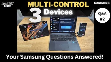 Samsung Galaxy Book3 Pro 360 - Multi Control with 3 devices | Weekly Q&A E2