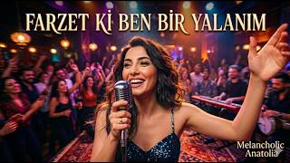 Farzet Ki̇ Ben Bi̇r Yalanim - Melancholi̇c Anatoli̇a