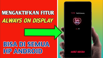 Cara Mengaktifkan Fitur Always On Display ( AOD ) Di Semua Android | Always On Display