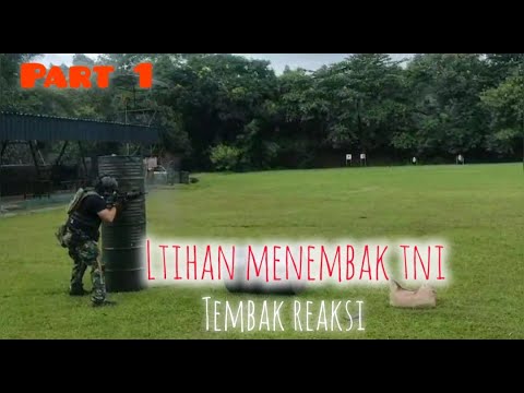 LATIHAN MENEMBAK TNI || TEMBAK REAKSI Part 1