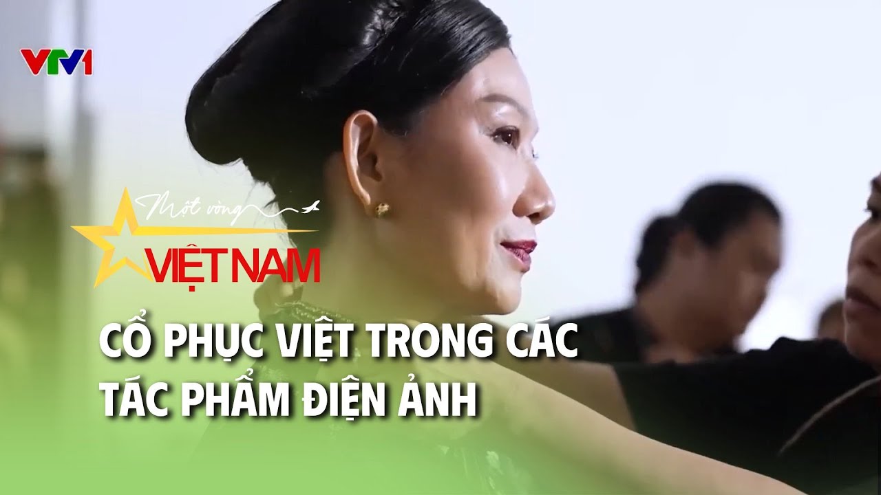 Cổ phục Việt trong các tác phẩm điện ảnh | Thời báo VTV