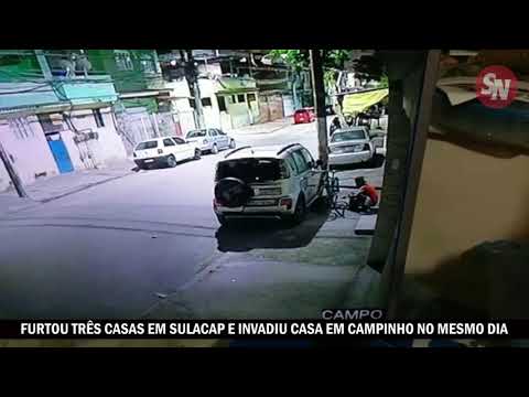 VÍDEO | Bandido que furtou três casas em Sulacap, também invadiu casa em Campinho no mesmo dia