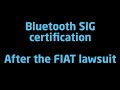 Bluetooth SIG certification fees after the FIAT lawsuit