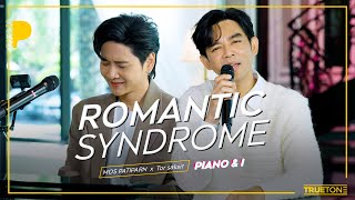 Romantic Syndrome | มอส ปฏิภาณ x TorSaksit (Piano & i Live)