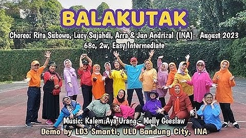 BaLaKuTaK//Line Dance//Choreo Rita Subowo (INA),Lucy Sujadi (INA),Arra (INA) & Jun Andrizal (INA)