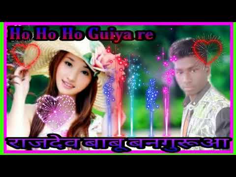 Ho Ho Ho Guiya re Nagpuri danka remix song  mixing boy Dj Rajdev babu Bangurua