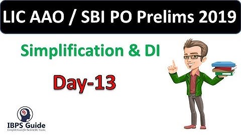 Simplification & DI | LIC AAO / SBI PO Prelims 2019: Aptitude Questions | (Day-13)