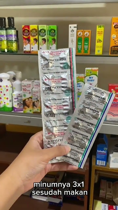 Rekomendasi Obat Tablet untuk Batuk Berdahak | GG, Acetylcystein, Dexamethasone, Methyl Prednisolon