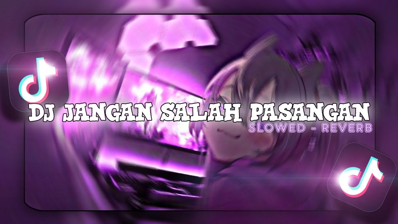 DJ JANGAN SALAH PASANGAN SLOWED - REVERB| BREAKBEAT By : 𝙙𝙟 𝙗𝙖𝙜𝙖𝙨𝙯 🎟