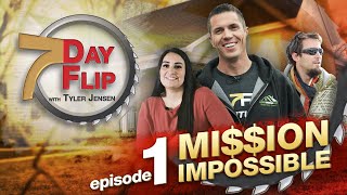 7-Day Flip Episode Mission Impossible - Can Tyler Jensen Flip 4 Houses In 7 Days?