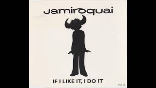 Jamiroquai – If I Like It, I Do It - 19 Jamiroquai - If I Like It, I Do It (1993) - YouTube