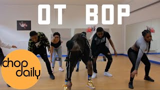 NSG - OT BOP (Dance Video) | Chop Daily